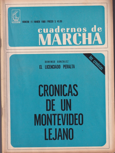 Cuadernos De Marcha 11 Cronicas De Un Montevideo Lejano 