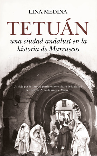 Libro Tetuan, Una Ciudad Andalusi En La Historia De Marru...