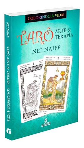 Tarô Arte e Terapia: Não Aplica, de : Nei Naiff. Série Não aplica, vol. Não Aplica. Editora EDITORA ALFABETO, capa mole, edição não aplica em português, 2021