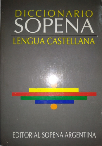 Diccionario Sopena - Lengua Castellana