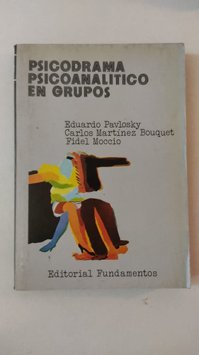 Psicodrama Psicoanalitico En Grupos-pavlosky/bouquet-(78)