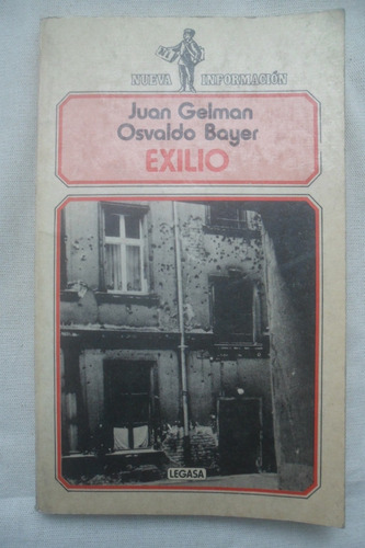 Exilio. Juan Gelman - Osvaldo Bayer. 