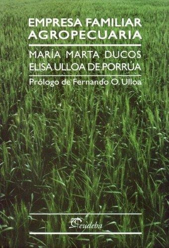 Empresa Familiar Agropecuaria, De Ducos, Maria Marta. Editorial Eudeba En Español