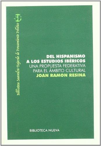 Del Hispanismo A Los Estudios Ibericos
