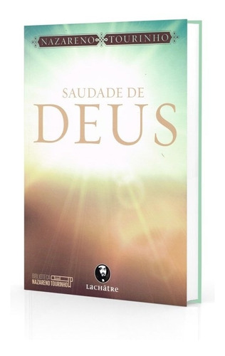 Saudade De Deus: Não Aplica, De : Nazareno Tourinho. Série Não Aplica, Vol. Não Aplica. Editora Lachatre, Capa Mole, Edição Não Aplica Em Português, 2013