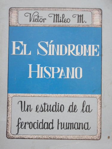 El Síndrome Hispano - Víctor Mileo M.