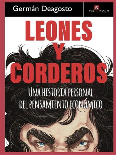 Leones Y Corderos. Una Historia Personal Del Pensamiento Eco