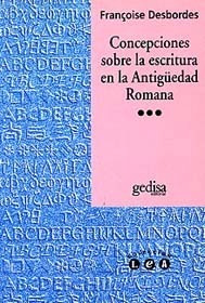 Cocepciones Sobre La Escritura En La Antiguedad Romana - Des