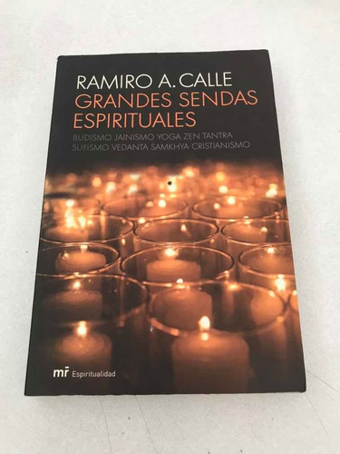 Grandes Sendas Espirituales. Ramiro A. Calle. Mr. 2006