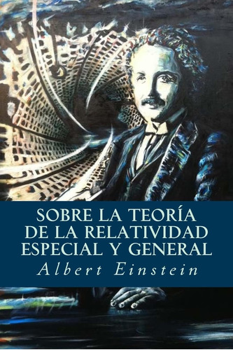 Libro: Sobre La Teoría De La Relatividad Especial Y General 