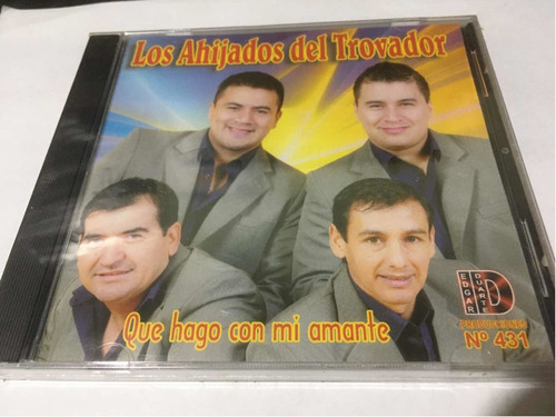 Los Ahijados Del Trovador Que Hago Con Mi Amante Cd Nuevo