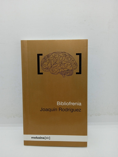 Bibliofrenia - Joaquín Rodríguez - Sobre Llibros - Ensayo