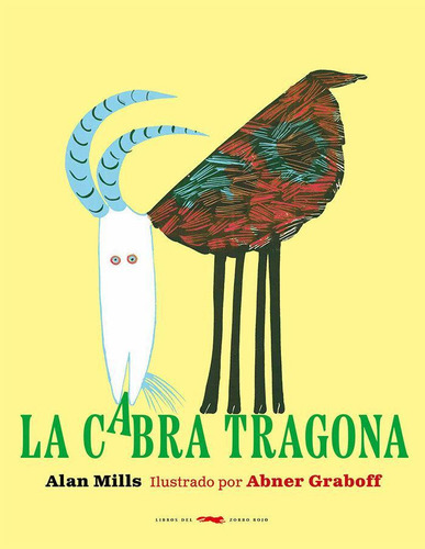 Libro: La Cabra Tragona. Mills, Alan. Libros Del Zorro Rojo