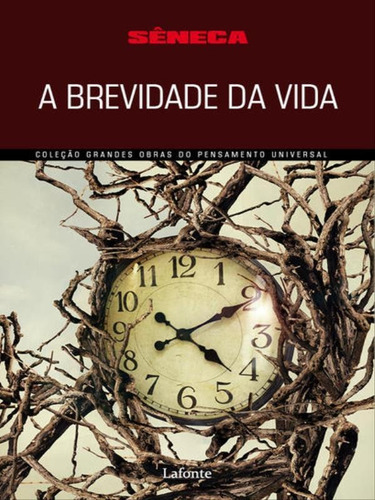 A Brevidade Da Vida, De Séneca. Editora Lafonte, Capa Mole Em Português