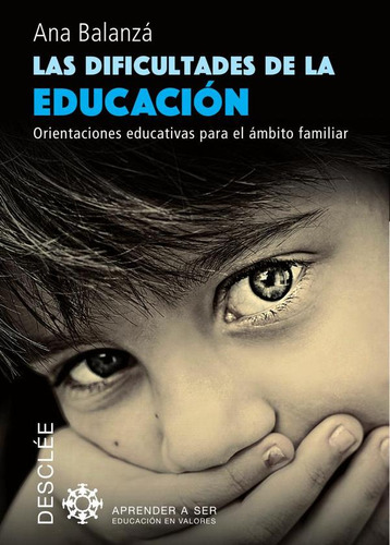 Las Dificultades De La Educación - Ana Balanzá Gómez