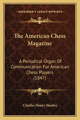 Libro The American Chess Magazine: A Periodical Organ Of ...