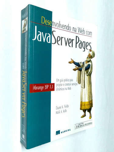 Desenvolvendo Na Web Com Java Server Pages - Duane K. Fields