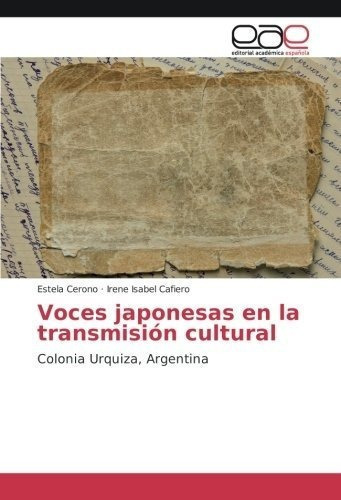 Voces Japonesas En La Transmision Cultural Colonia Urquiza A