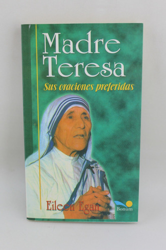 L4206 Eileen Egan -- Madre Teresa Sus Oraciones Preferidas