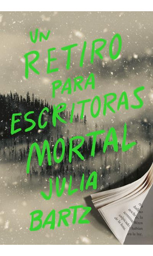 Un Retiro Para Escritoras Mortal - Bartz Julia (libro) - N 