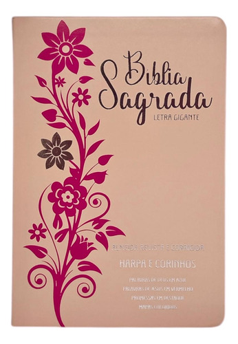 Bíblia Sagrada Evangélica Gigante - Ramos Florida Rosé E Pink - Feminina Com Índice E Harpa Avivada E Corinhos Linguagem Arc Full Color Capa Pu Luxo Flexível