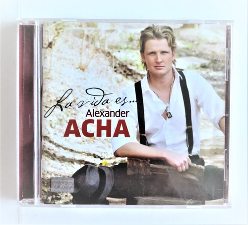 Alexander Acha Cd La Vida Es