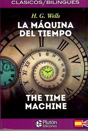 La Máquina Del Tiempo / The Time Machine / Wells - Bilingue