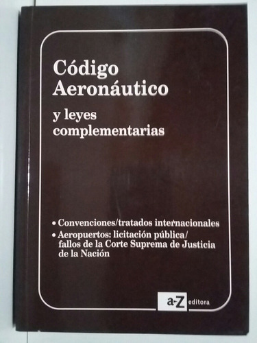 Código Aeronáutico Y Leyes Complementarias. 
