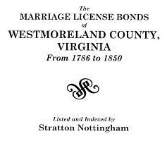 Libro Marriage License Bonds Of Westmoreland County, Virg...