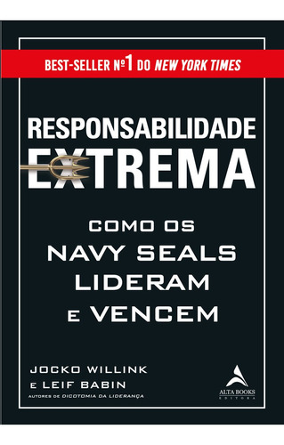 Responsabilidade Extrema: Como Os Navy Seals Lideram E Vencem, De Willink, Jocko. Starling Alta Editora E Consultoria  Eireli,st. Martin's Press, Capa Mole Em Português, 2021