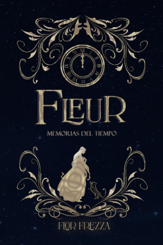 Libro: Fleur, Memorias Del Tiempo: Tomo I (spanish Edition)