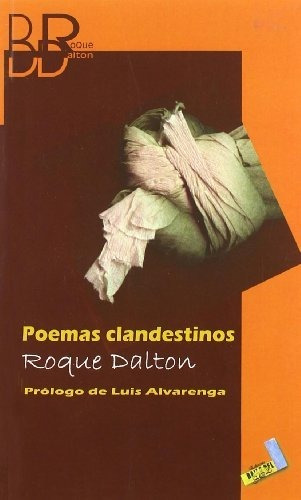 Poemas Clandestinos (biblioteca Roque Dalton)
