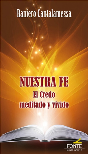 Libro Nuestra Fe El Credo Meditado - Raniero Cantalamessa
