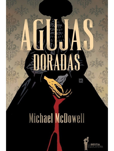 Libro Agujas Doradas De Michael Mcdowell