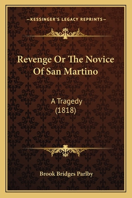 Libro Revenge Or The Novice Of San Martino: A Tragedy (18...