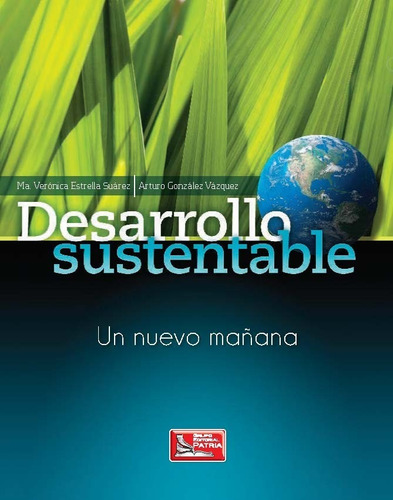 Desarrollo Sustentable Un Nuevo Mañana María Estrella 