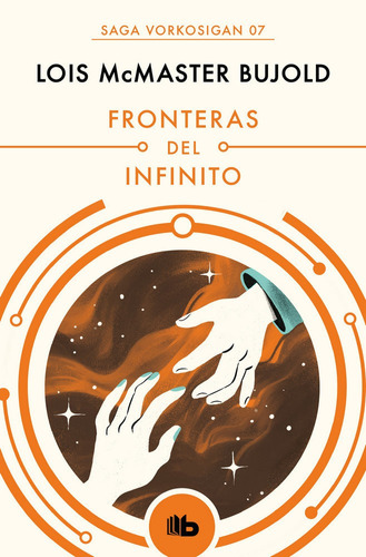Fronteras Del Infinito (las Aventuras De Miles Vorkosigan...