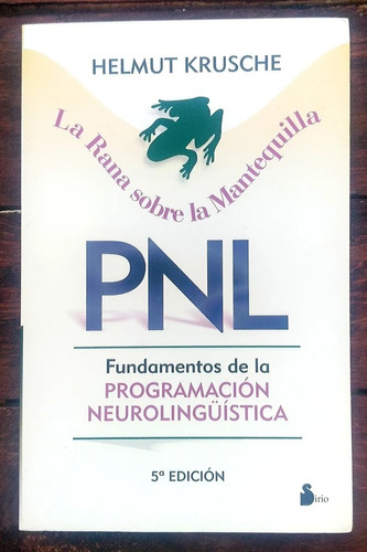 Pnl La Rana Sobre La Mantequilla Programac Neurolingüística