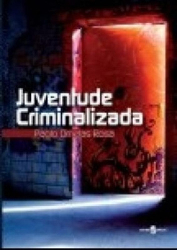 Juventude Criminalizada, De Pablo Ornelas Rosa. Editora Insular, Capa Mole Em Português