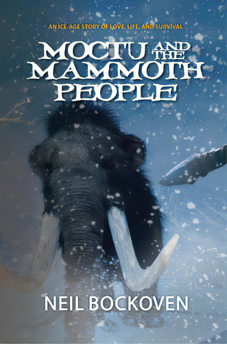 Moctu And The Mammoth People: Illustrated Edition, De Bockoven, Neil. Editorial Rare Bird Books, Tapa Dura En Inglés
