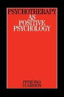 Libro Psychotherapy As Positive Psychology - Petruska Cla...