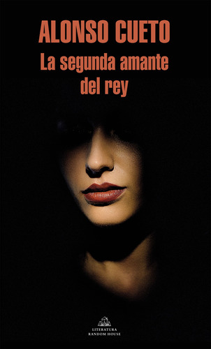 La Segunda Amante Del Rey - Cueto, Alonso  - *
