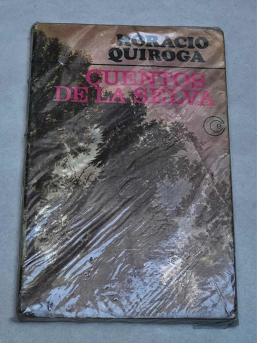 Cuentos De La Selva = Horacio Quiroga | Losada