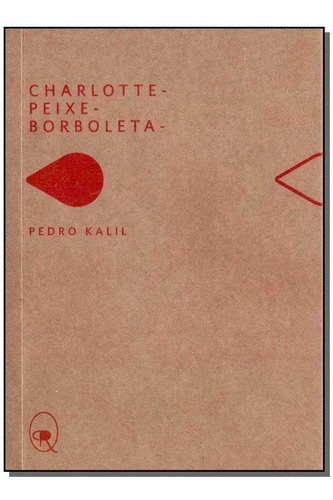 Charlotte-peixe-borboleta, De Kalil, Pedro. Editora Relicário Em Português