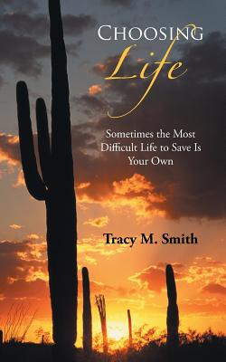 Libro Choosing Life: Sometimes The Most Difficult Life To...