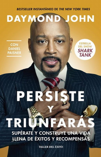 Persiste Y Triunfarás. Supérate Y Construye Una Vida Llena