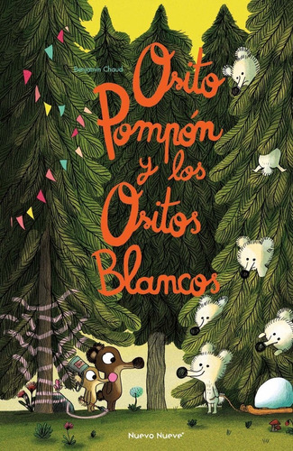 Osito Pompon Y Los Ositos Blancos, De Chaud, Benjamin. Editorial Nuevo Nueve Editores En Español