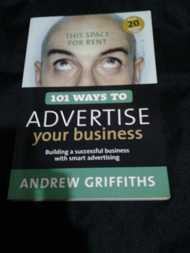 101 Ways To Advertise Your Business - Andrew Griffiths