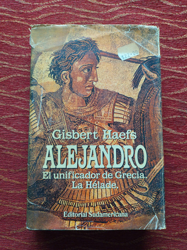 Alejandro El Unificador De Grecia. La Hélade. 