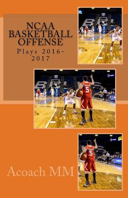 Libro Ncaa Basketball Offense. Plays 2016-2017: Best Ncaa...